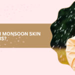 Common Monsoon Skin Problems