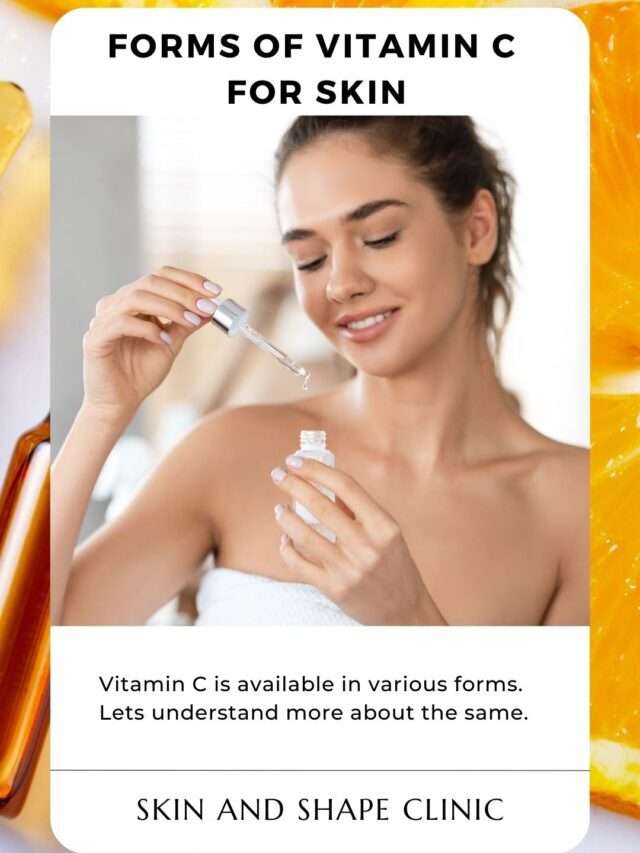 Forms of Vitamin C 
for Skin