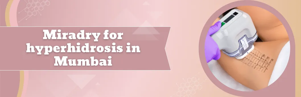 Miradry_for_hyperhidrosis_in_Mumbai